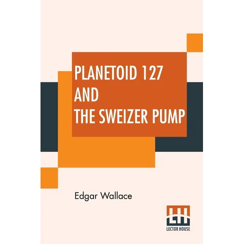 Planetoid 127 And The Sweizer Pump