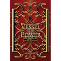 Vessel for Thy Power