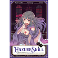 Hazure Skill: The Guild Member with a Worthless Skill Is Actually a Legendary Assassin, Vol. 7 (Manga)