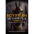Egyptian Mythology: Enchanting Tales of the Ancient World
