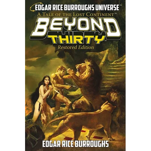 Beyond Thirty: Restored Edition (A Tale of the Lost Continent)