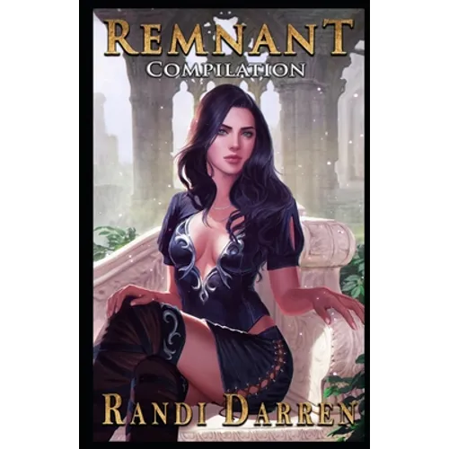 Remnant: Compilation: The Road To Hell (Books 1-3)