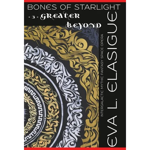 Bones of Starlight: Greater Beyond