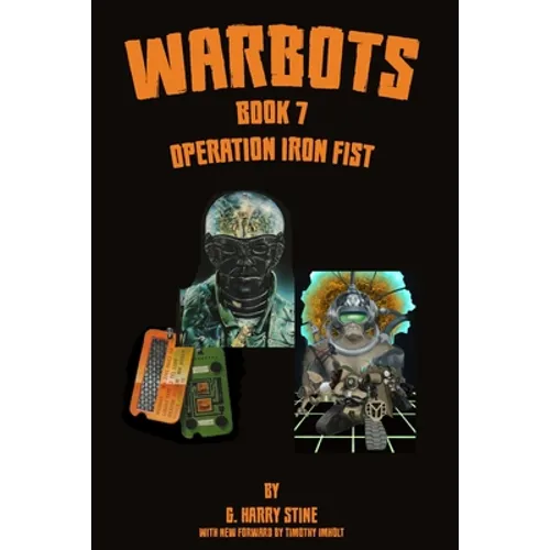 Warbots: Book 7 Operation Iron Fist