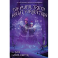 The Awful Truth About Forgetting