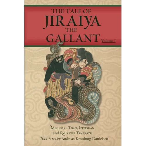 The Tale of Jiraiya the Gallant: Volume I