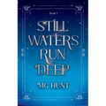 Still Waters Run Deep