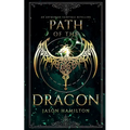 Path of the Dragon: An Arthurian Fairytale Retelling