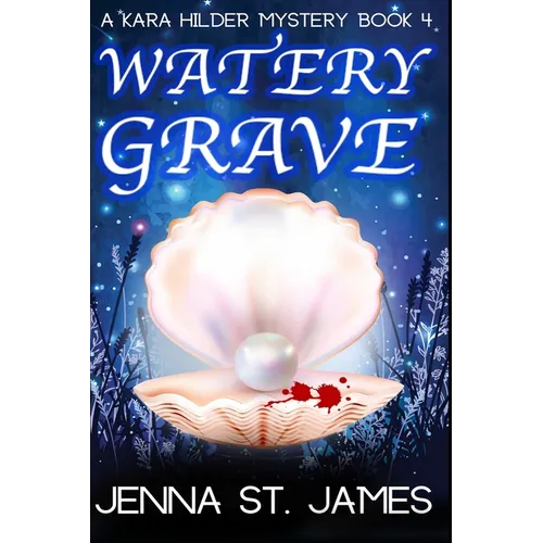 Watery Grave: A Paranormal Cozy Mystery