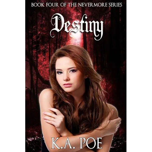 Destiny (Nevermore, Book 4)