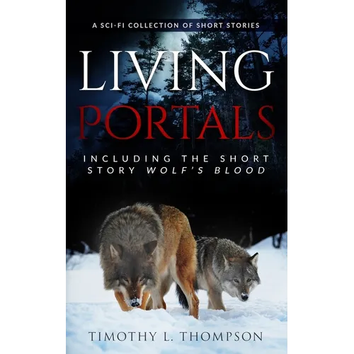 Living Portals: A Sci-Fi Short Story Collection