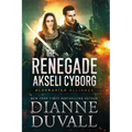 The Renegade Akseli Cyborg