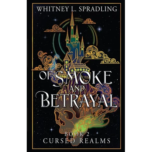 Of Smoke and Betrayal