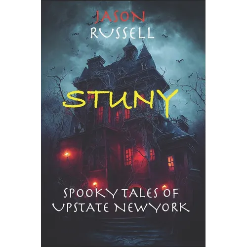 Stuny: Spooky Tales From Upstate New York