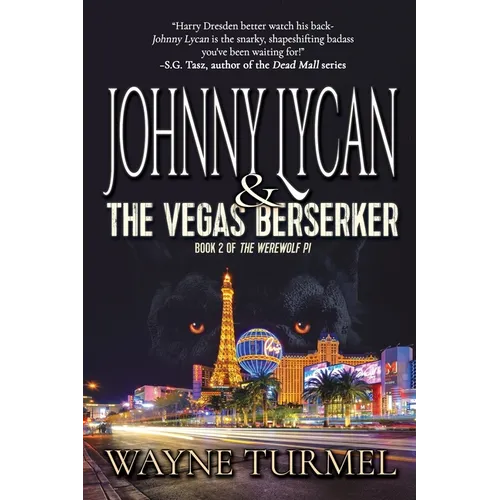 Johnny Lycan & the Vegas Berserker: Book 2 of The Werewolf PI