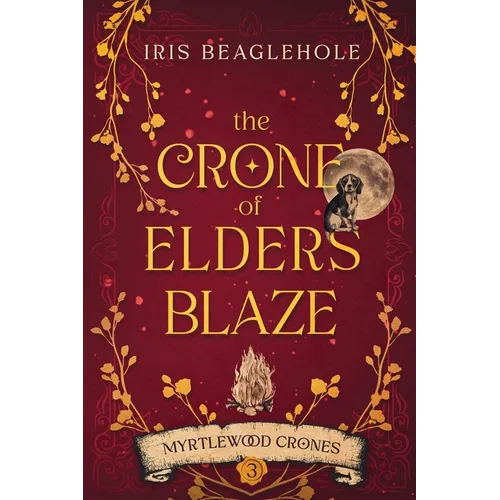 The Crone of Elders Blaze: Myrtlewood Crones 3