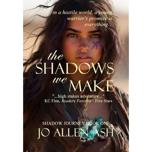 The Shadows We Make - Shadow Journey Series Book One