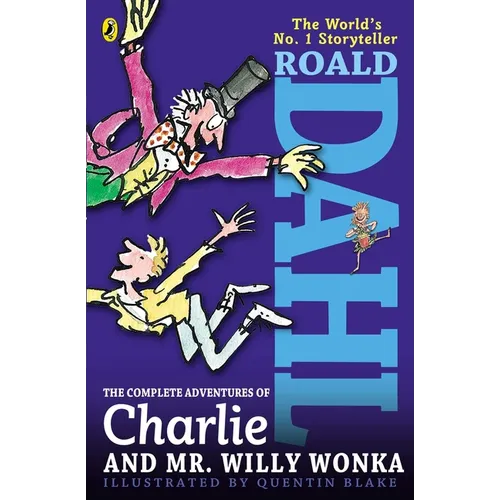 The Complete Adventures of Charlie and Mr. Willy Wonka
