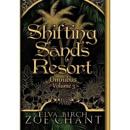 Shifting Sands Resort Omnibus Volume 3