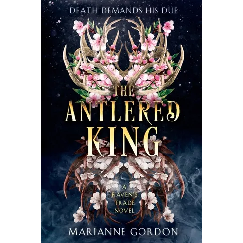 The Antlered King: A Raven's Trade Novel