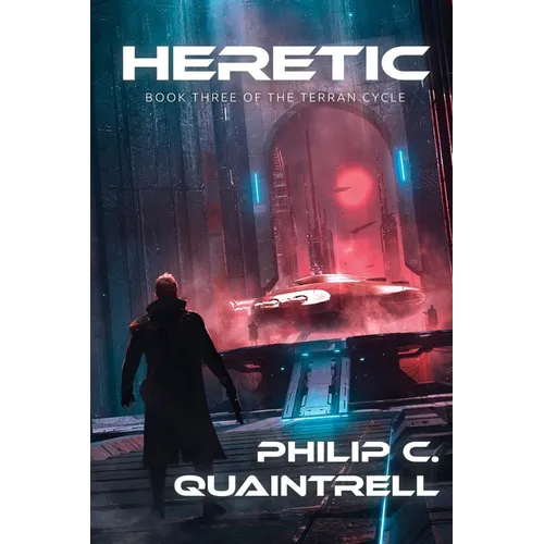 Heretic: (The Terran Cycle: Book 3)