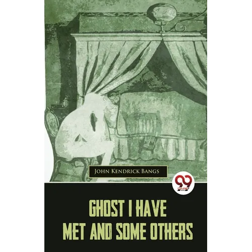 Ghost I Have Met And Some Others