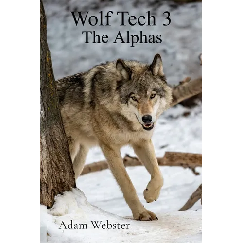Wolf Tech 3: The Alphas