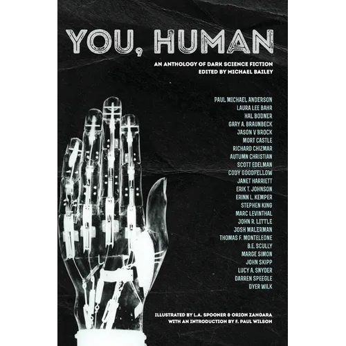 You, Human: An Anthology of Dark Science Fiction