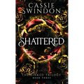 Shattered