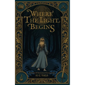 Where the Light Begins