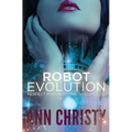 Robot Evolution: Perfect Partners, Incorporated Volumes 1-5