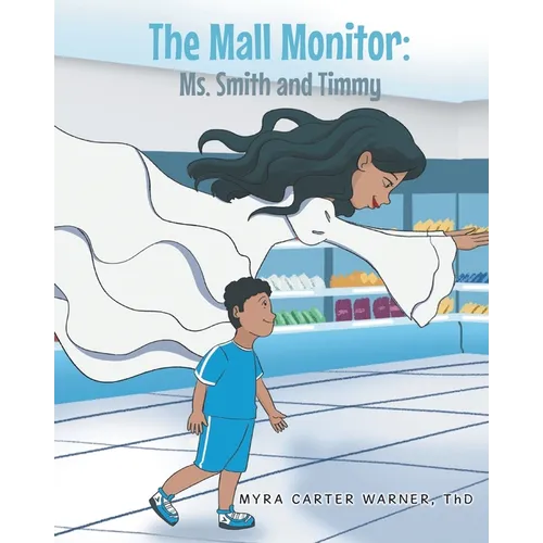 The Mall Monitor: Ms. Smith and Timmy