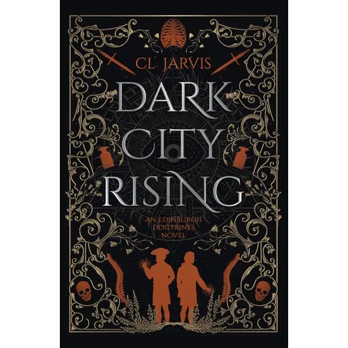 Dark City Rising: Medicine, magic and power collide in this sweeping Georgian historical fantasy