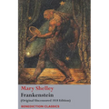 Frankenstein; or, The Modern Prometheus: (Original Uncensored 1818 Edition)