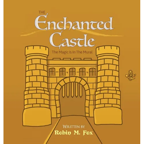 The Enchanted Castle: The Magic Is In The Mural