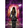 The Prophecy: A World of Magyieka Novel