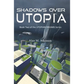 Shadows Over Utopia