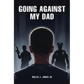 Going Against My Dad