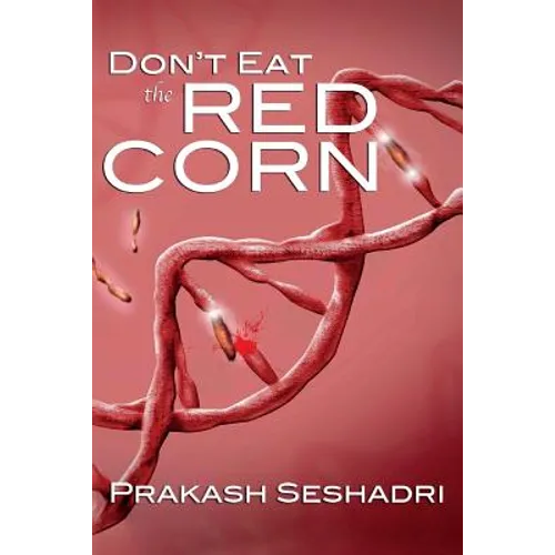 Don't Eat the Red Corn