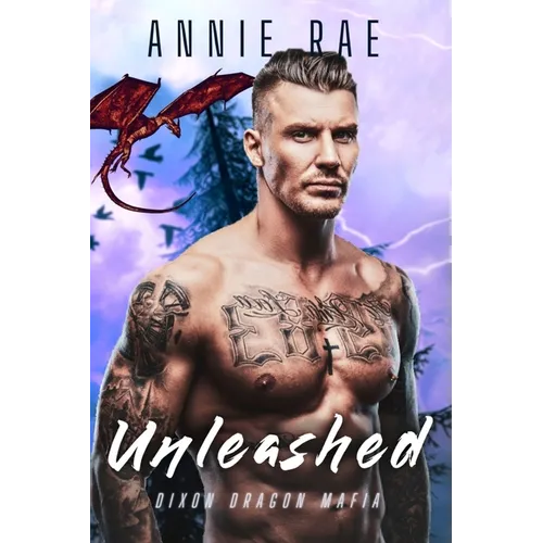 Unleashed: Dixon Dragon Mafia: Dixon Dragon Mafia