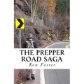 The Prepper Road Saga: Post Apocalyptic Survival Fiction Boxed Set Edition