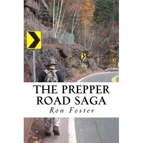 The Prepper Road Saga: Post Apocalyptic Survival Fiction Boxed Set Edition