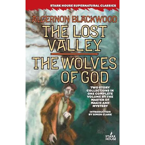 The Lost Valley / The Wolves of God