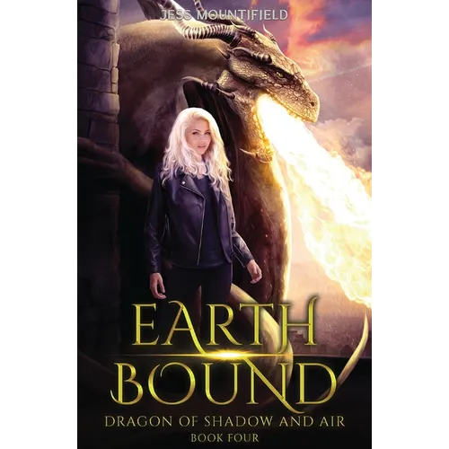 Earth Bound: Dragon of Shadow and Air Book 4