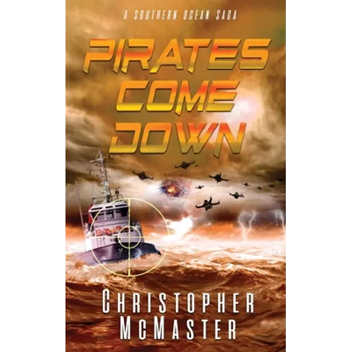 Pirates Come Down: A Southern Ocean Saga