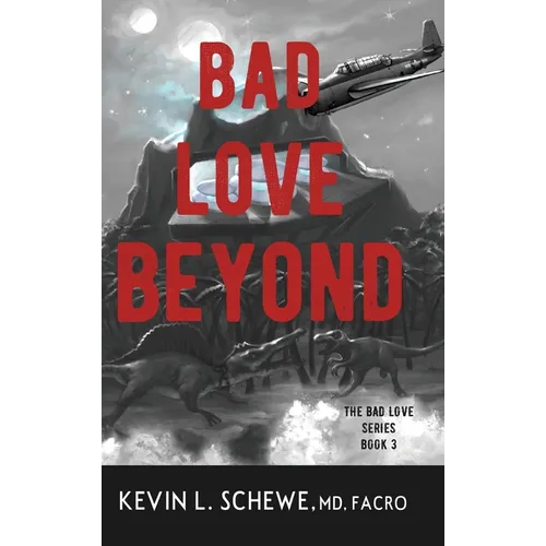 Bad Love Beyond: The Bad Love Series Book 3