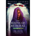 The Roots Of Betrayal