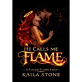 He Calls Me Flame