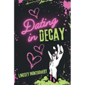 Dating in Decay