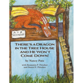 There's a Dragon in the Tree House and He Won't Come Down!